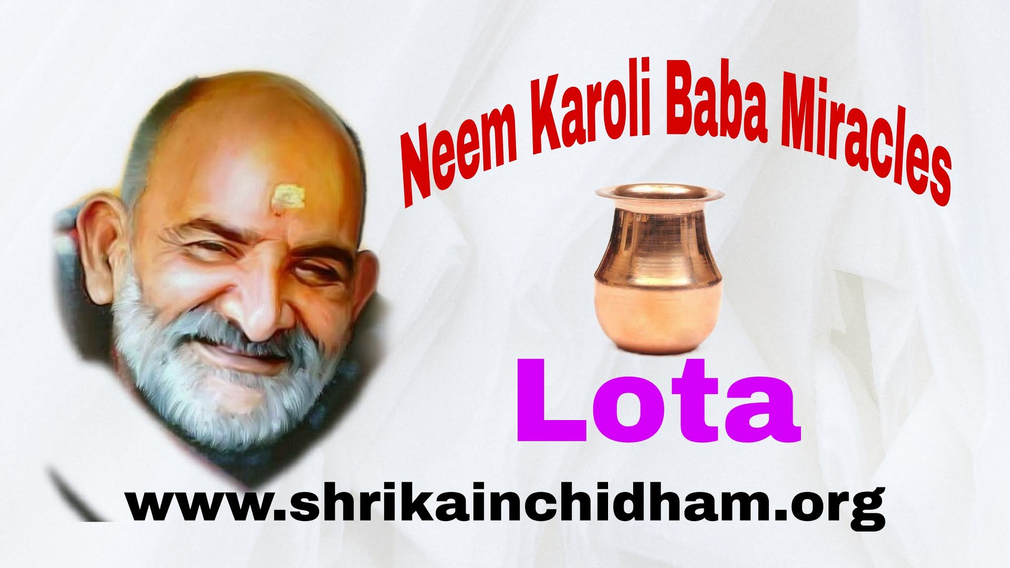 Neem Karli Baba Miracles : Lota Neem Karli Baba Miracles : Lota